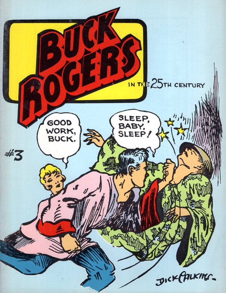Item #66555 Great Classic Newspaper Comic Strips No. 7: Buck Rogers in the 25th Century A.D. No. 3. Phillip Nowlan, Dick Calkins.