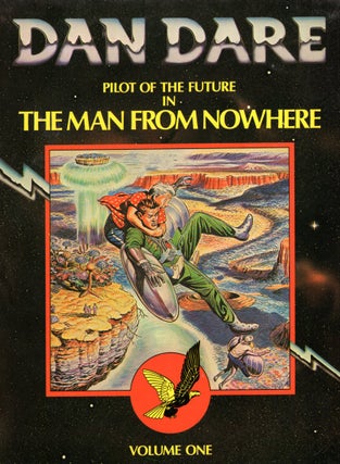 Item #66590 Dan Dare Pilot of the Future: in the Man From Nowhere, Volume One. Frank Hampson