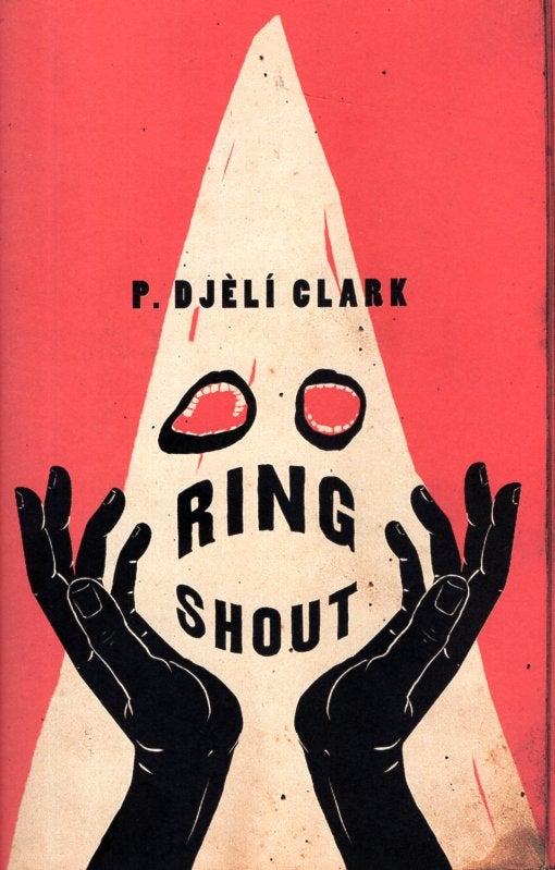 Item #66597 Ring Shout. P. Djeli Clark.