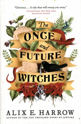Item #66601 The Once and Future Witches. Alix E. Harrow