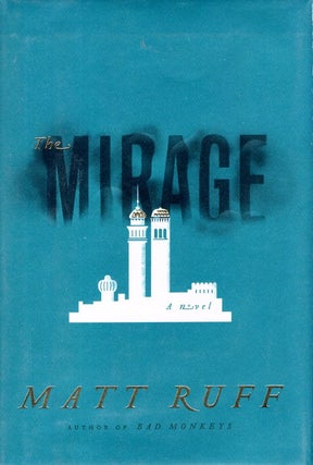 Item #66655 The Mirage. Matt Ruff