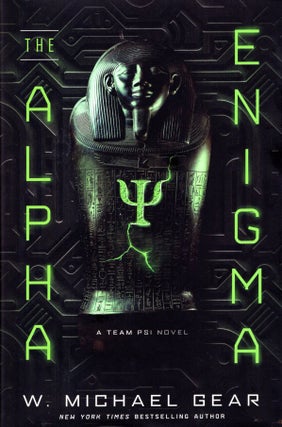 Item #66710 The Alpha Enigma: Team PSI Book 1. Michael W. Gear