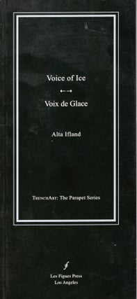 Item #66715 Voice of Ice/ Voix De Glace. Alta Ifland