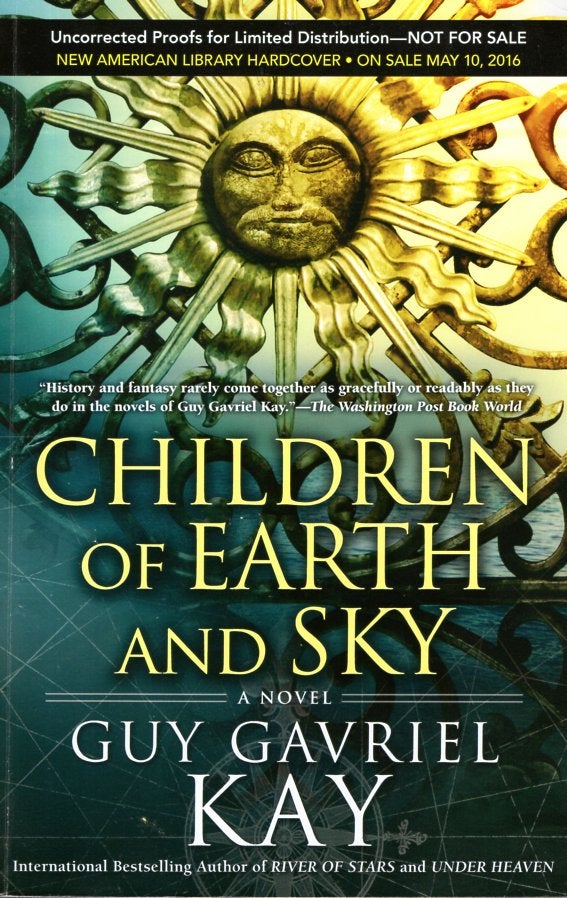 Item #66757 Children of Earth and Sky. Guy Gavriel Kay.
