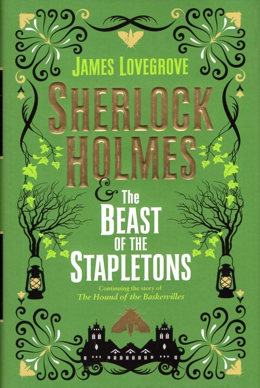 Item #66762 Sherlock Holmes and the Beast of the Stapletons. James Lovegrove.