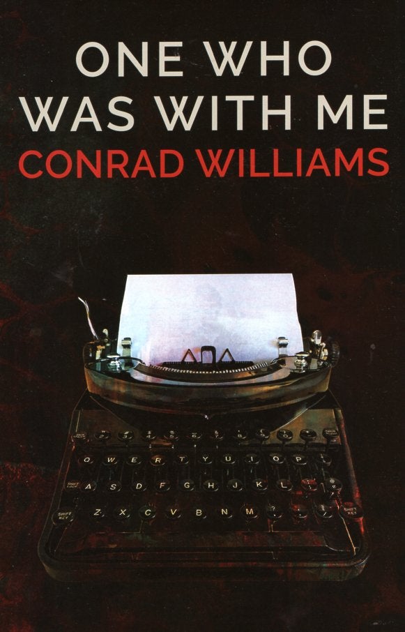 Item #66779 One Who Was With Me. Conrad Williams.