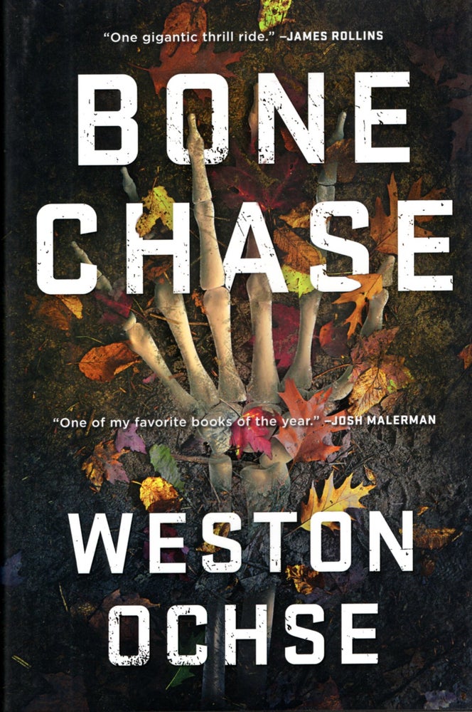 Item #66913 Bone Chase. Weston Ochse.