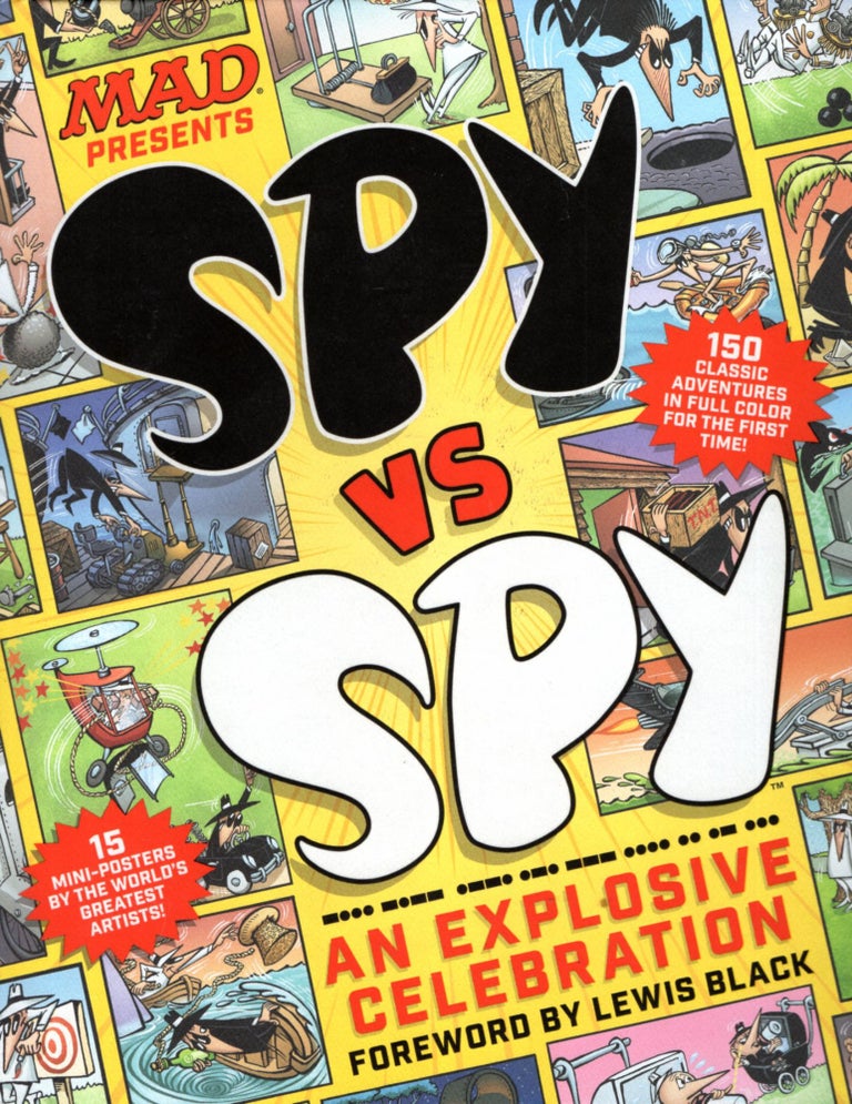 Item #66927 MAD Spy vs Spy: An Explosive Celebration. MAD MAGAZINE.