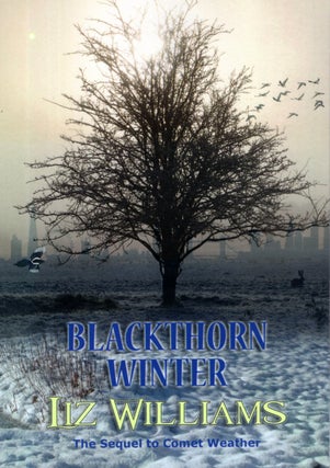 Item #66943 Blackthorn Winter (sequel to Comet Weather). Liz Williams