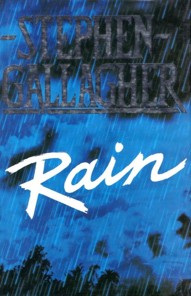 Item #67037 Rain. Stephen Gallagher.