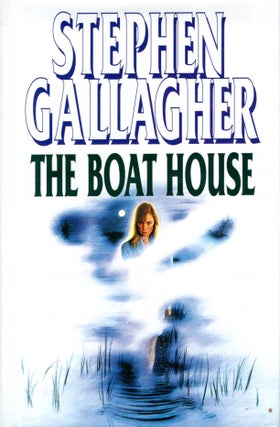 Item #67061 The Boat House. Stephen Gallagher