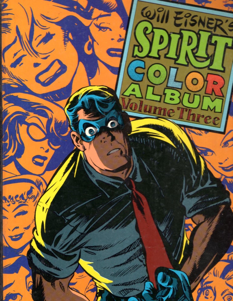 Item #67077 The Spirit Color Album Volume Three. Will Eisner.