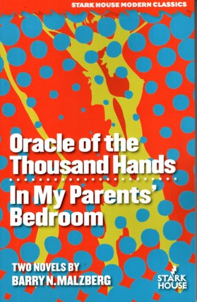 Item #67112 Oracle of the Thousand Hands / In My Parents' Bedroom. Barry N. Malzberg