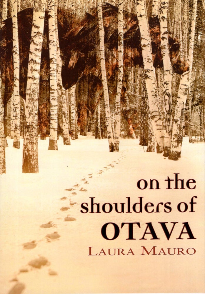 Item #67158 On the Shoulders of Otava. Laura Mauro.