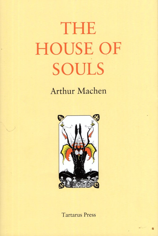 Item #67268 The House of Souls. Arthur Machen.
