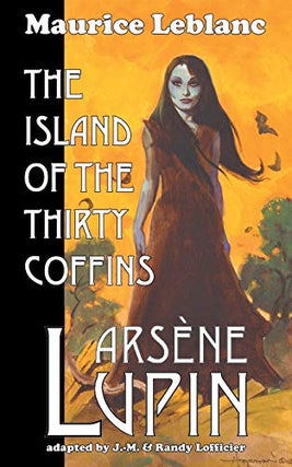Item #67279 The Island of the Thirty Coffins. Maurice LeBlanc