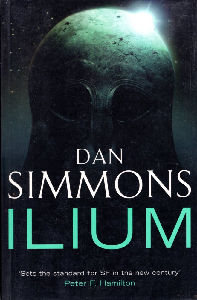 Item #67285 Ilium. Dan Simmons.