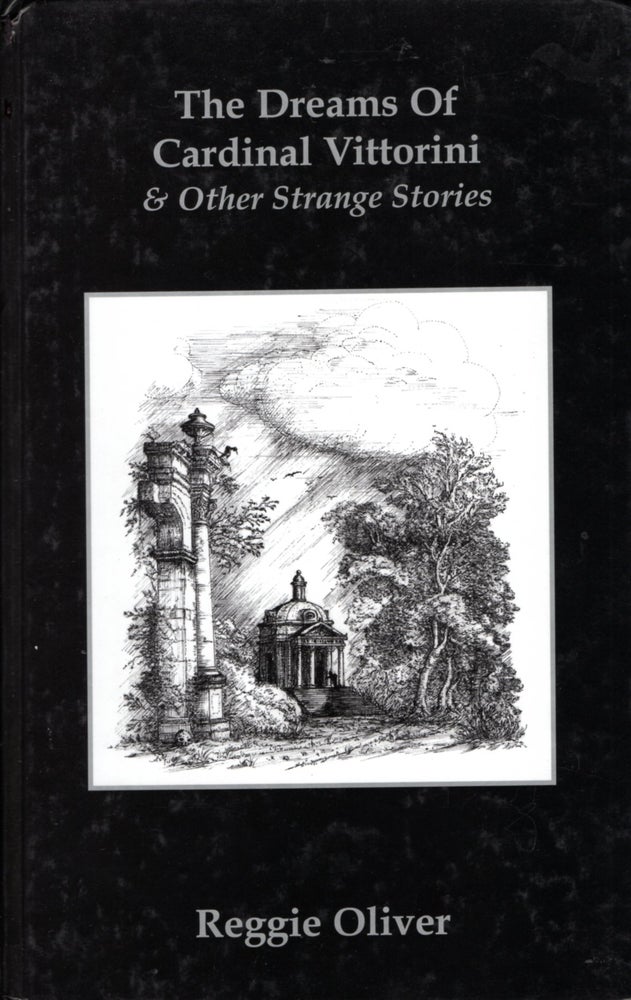 Item #67329 The Dreams of Cardinal Vittorini and Other Strange Stories. Reggie Oliver.