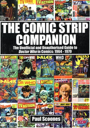 Item #67356 The Comic Strip Companion: the Unofficial and Unauthorised Guide to Doctor Who in...