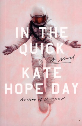 Item #67401 In the Quick. Kate Hope Day