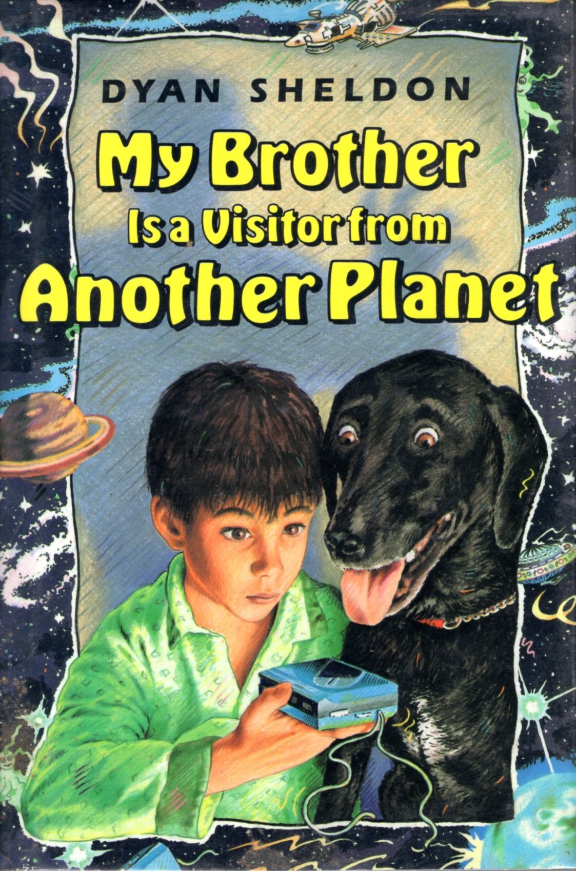My Brother is a Visitor from Another Planet | Dyan Sheldon