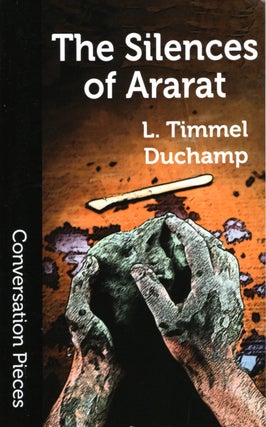 Item #67426 The Silences of Ararat. L. Timmel Duchamp