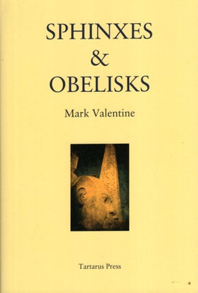 Item #67487 Sphinxes And Obelisks. Mark Valentine