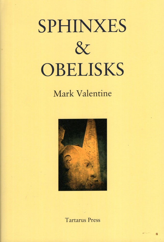 Item #67487 Sphinxes And Obelisks. Mark Valentine.