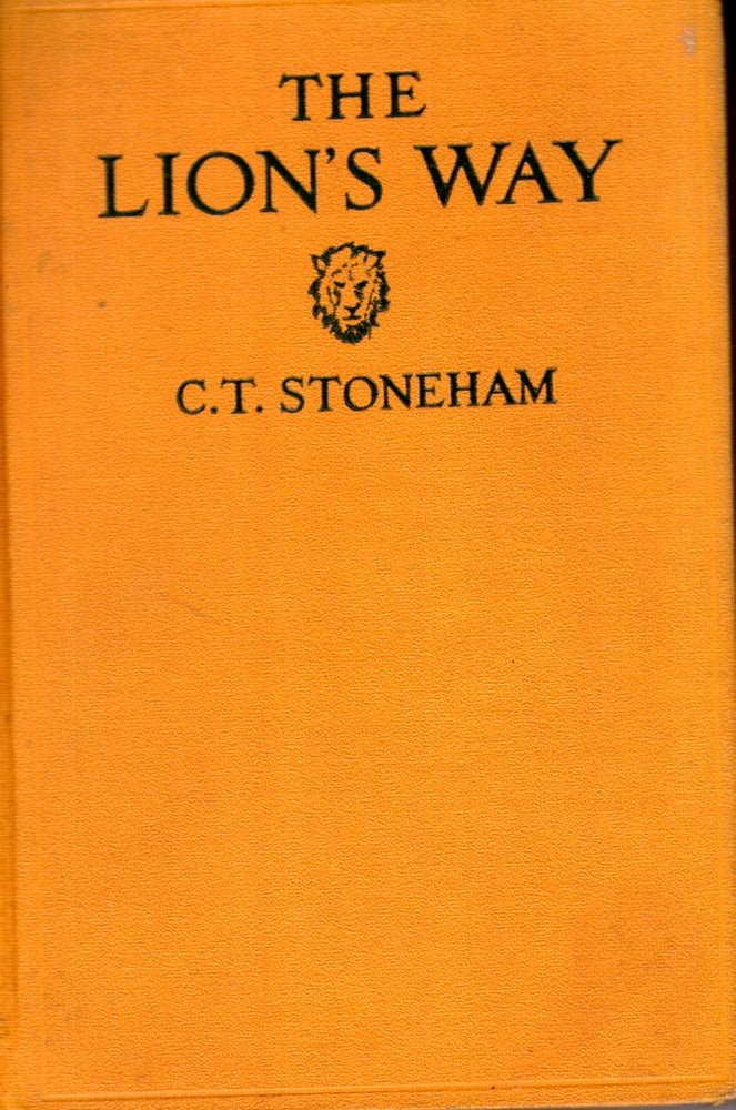 Item #67524 The Lion's Way. C. T. Stoneham.