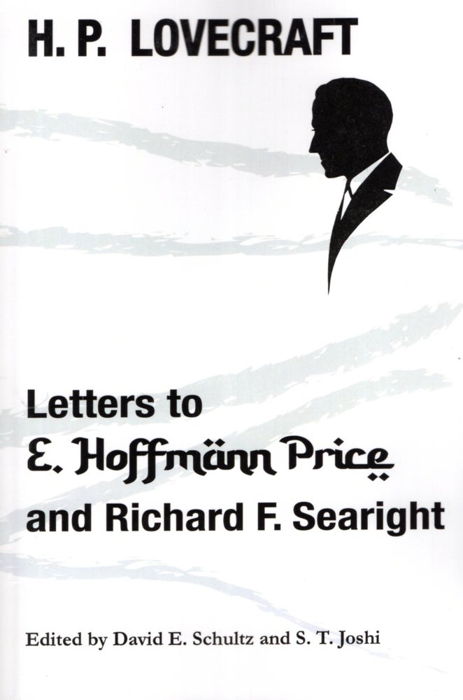 Item #67681 H. P. Lovecraft: Letters to E. Hoffmann Price and Richard F. Searight. H. P. Lovecraft.
