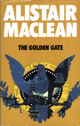 Item #67730 The Golden Gate. Alistair Maclean