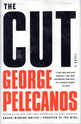 Item #67744 The Cut. George Pelecanos