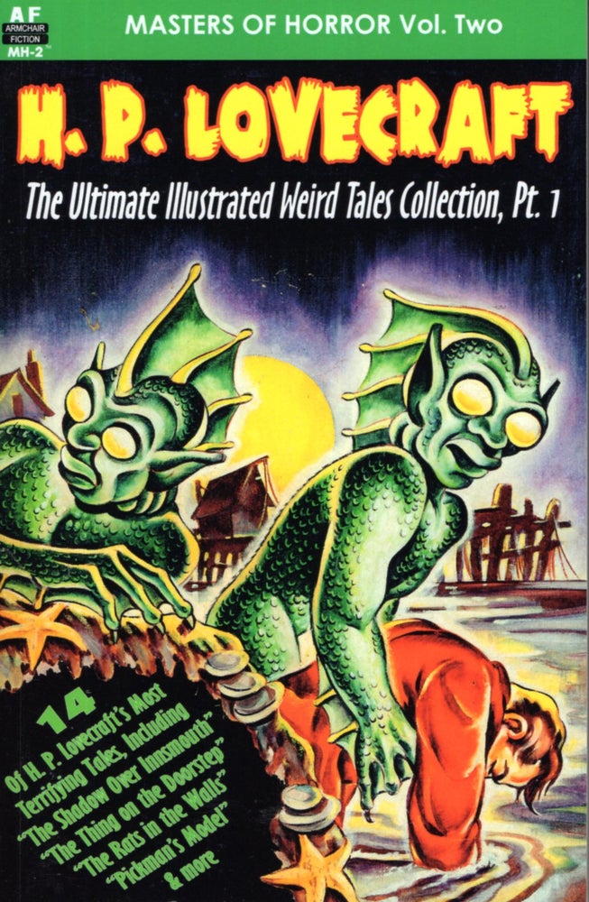 Item #67784 Masters of Horror, Volume Two: H. P. Lovecraft, The Ultimate Illustrated Weird Tales Collection, Part 1. H. P. Lovecraft.