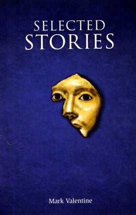 Item #67838 Selected Stories. Mark Valentine