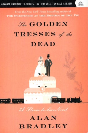 Item #67875 The Golden Tresses of the Dead. Alan Bradley