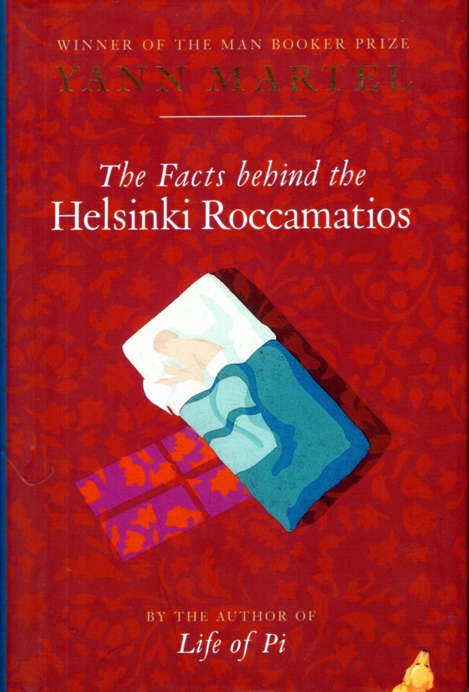 Item #67884 The Facts Behind the Helsinki Roccamatios: Stories. Yann Martel.
