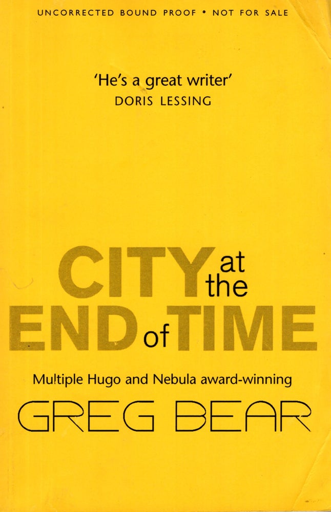 Item #68041 City at the End of Time. Greg Bear.