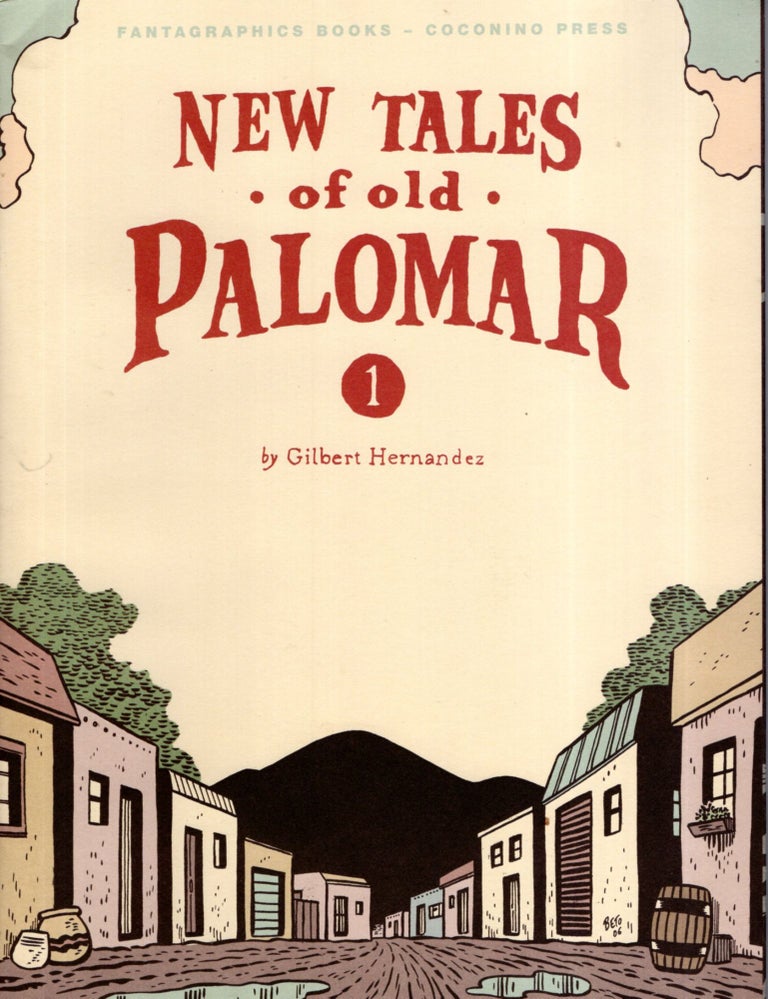 Item #68064 New Tales of Old Palomar 1. Gilbert Hermandez.