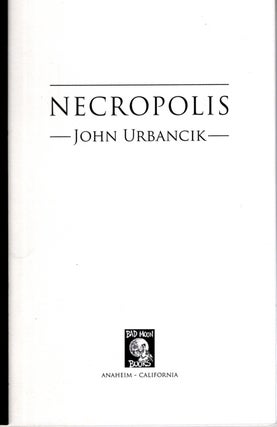 Item #68080 Necropolis. John Urbancik