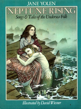Item #68137 Neptune Rising, Songs & Tales of the Undersea Folk. Jane Yolen