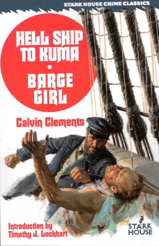 Item #68154 Hell Ship to Kuma / Barge Girl. Calvin Clements.