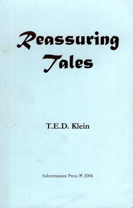 Item #68157 Reassuring Tales. T. E. D. Klein