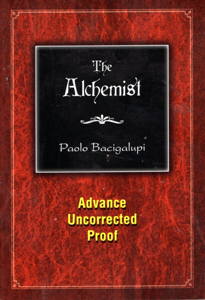 Item #68347 The Alchemist. Paolo Bacigalupi.