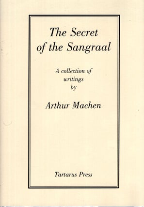 Item #68353 The Secret of the Sangraal. Arthur Machen