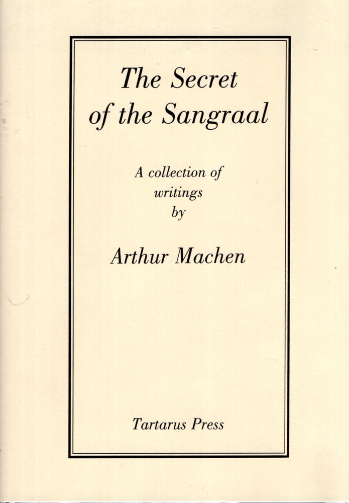 Item #68353 The Secret of the Sangraal. Arthur Machen.