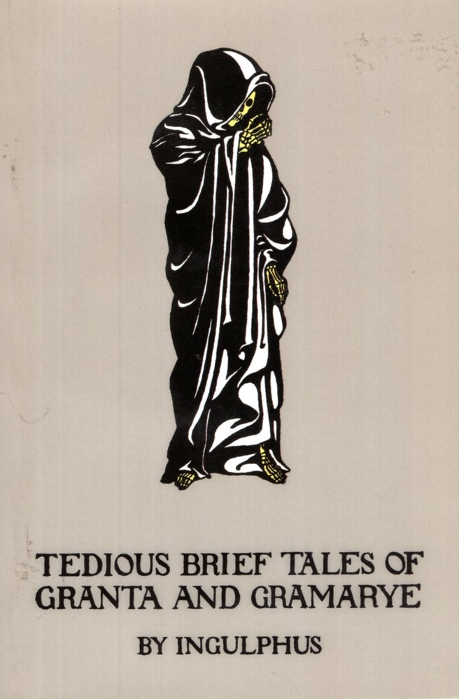 Item #68402 Tedious Brief Tales of Granta and Gramarye. Ingulphus, Arthur Gray.
