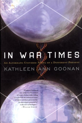 Item #68423 In War Times. Kathleen Goonan