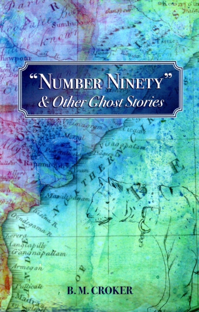 Item #68475 “Number Ninety” and Other Ghost Stories. B. M. Croker.