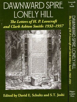 Item #68528 Dawnward Spire, Lonely Hill: The Letters of H. P. Lovecraft and Clark Ashton Smith....