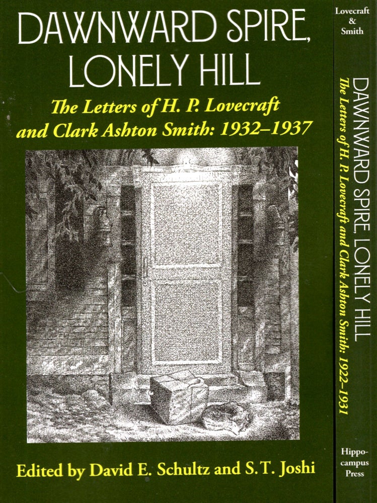Item #68528 Dawnward Spire, Lonely Hill: The Letters of H. P. Lovecraft and Clark Ashton Smith. H. P. Smith Lovecraft, Clark Ashton.